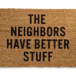 The Neighbors Have Better Stuff, Doormat-0