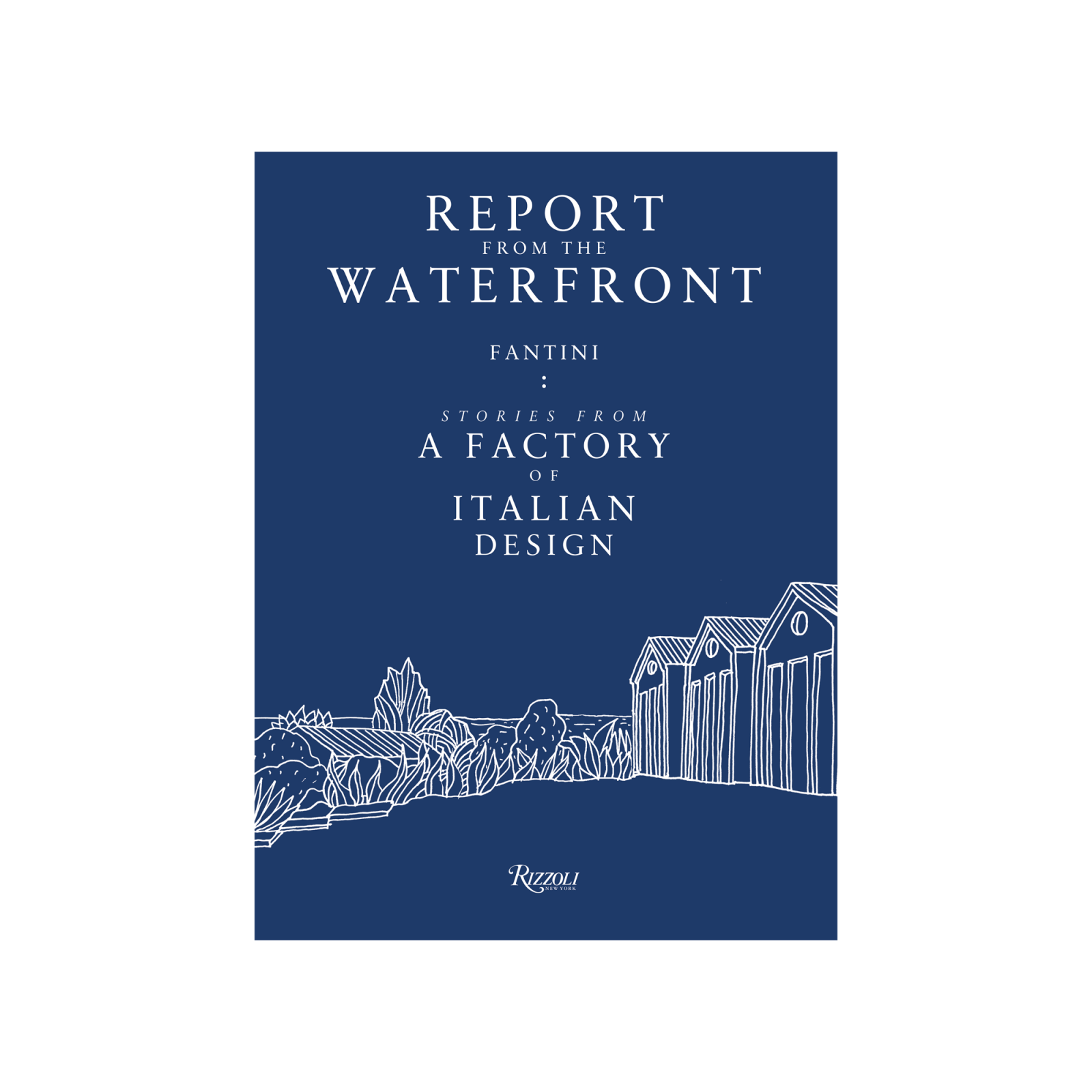 report-from-the-waterfront-fantini-book-rizzoli