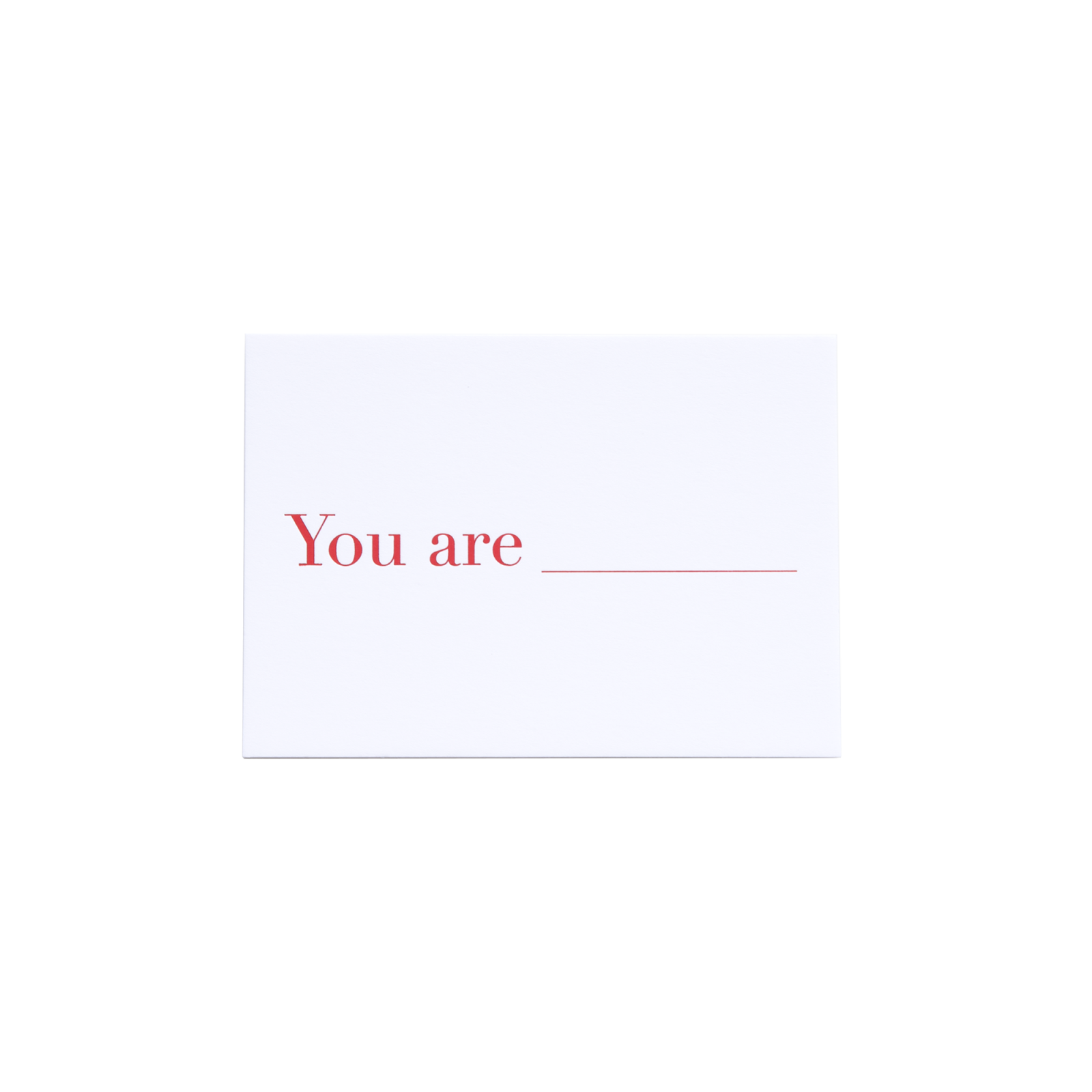 Missing Word - You Are___ Card - Gessato Design Store