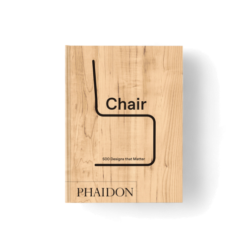 Chair: 500 Designs that Matter