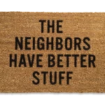The Neighbors Have Better Stuff, Doormat-0