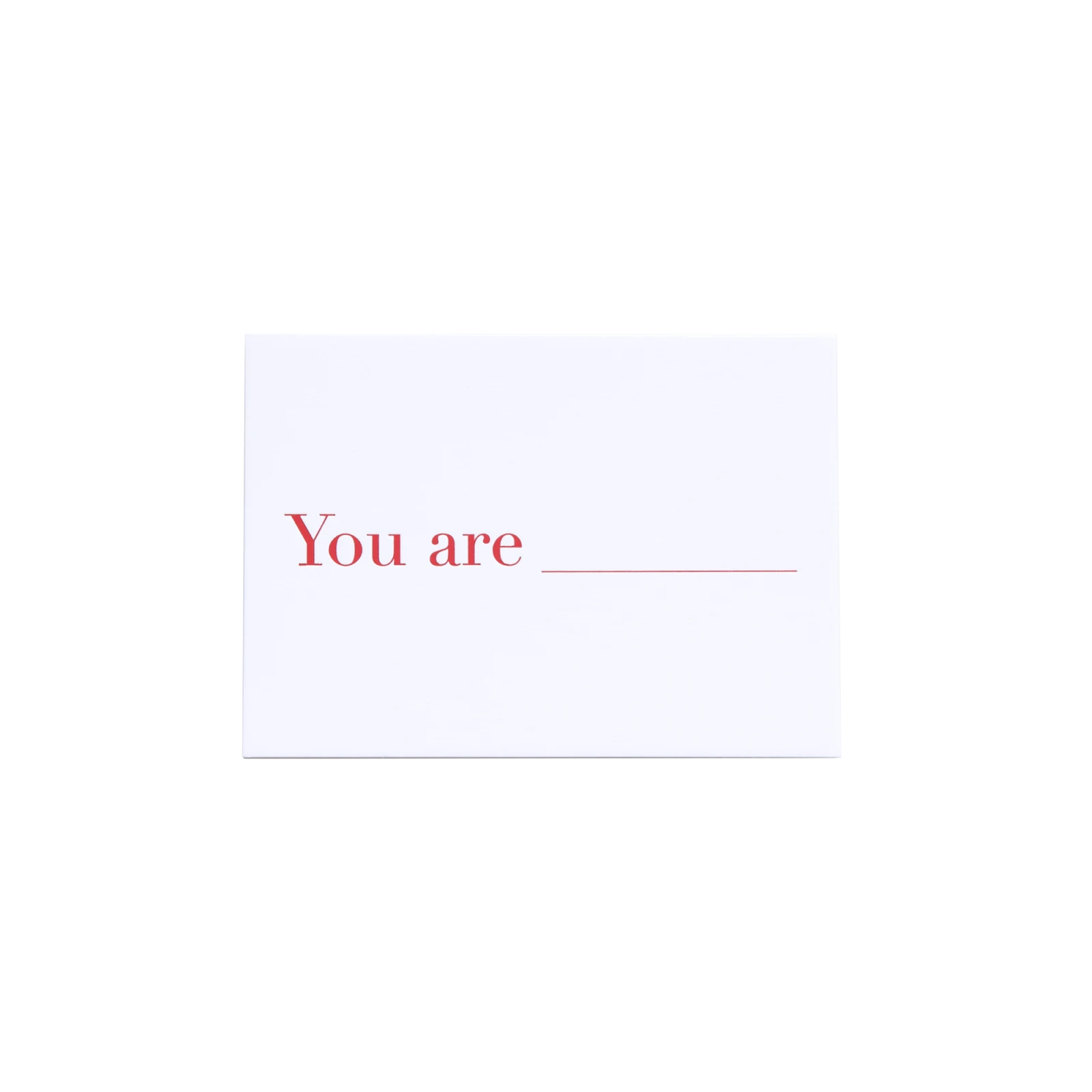 Missing Word - You Are___ Card - Gessato Design Store