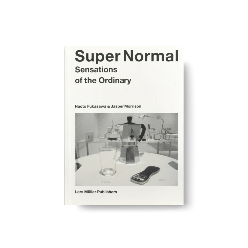 Super Normal, Sensations of the Ordinary - Gessato Design Store