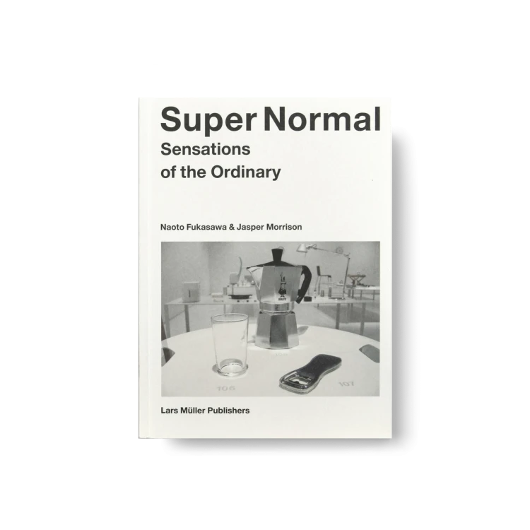 Super Normal, Sensations of the Ordinary - Gessato Design Store