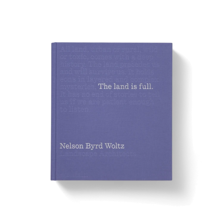 the-land-is-full-nelson-byrd-woltz-and-the-power-of-landscape-1